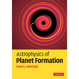Astrophysics of Planet Formation, Philip J. Armitage